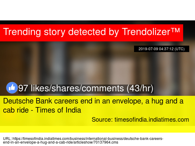 Deutsche Bank Careers End In An Envelope A Hug And A Cab Ride