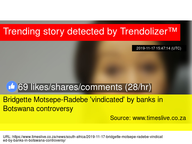 Bridgette Motsepe Radebe 39 Vindicated 39 By Banks In Botswana