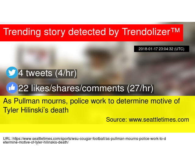 As Pullman Mourns Police Work To Determine Motive Of Tyler As Pullman Mourns Police Work To Determine Motive Of Tyler Hilinski 8217 S